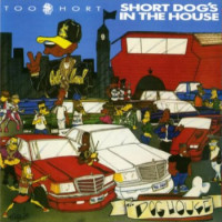 Too Short - Short Dog's In The House 