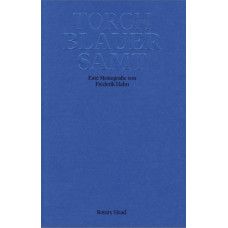 Torch - Blauer Samt - Eine Monografie