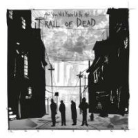 And You Will Know Us By The Trail Of Dead - Lost Songs
