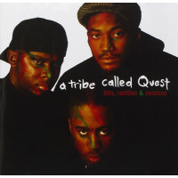 A Tribe Called Quest - Hits, Rarities and Remixes