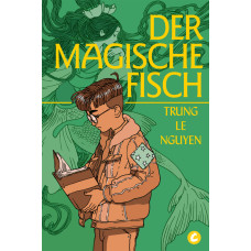 Trung Le Nguyen - Der Magische Fisch