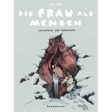 Ulli Lust - Die Frau als Mensch - Am Anfang der Geschichte