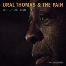 Ural Thomas and The Pain - The Right Time