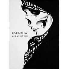 Usugrow - Works 2007 - 2013