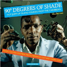 Various - 90° Degrees Of Shade Vol.02 - Hot Jump-Up Island Sounds From The Caribbean