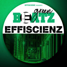 Various - Effiscienz Presents Green Beatz
