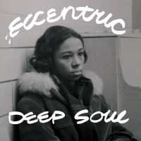 Various - Eccentric Deep Soul