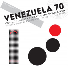 Various - Venezuela 70 Vol.01 Cosmic Visions Of A Latin American Earth: Venezuelan Experimental Rock In The 1970's