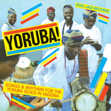 Various - Yoruba! Songs and Rhythms For The Yoruba Gods In Nigeria