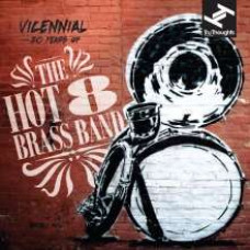 Hot 8 Brass Band ‎- Vicennial (20 Years Of The Hot 8 Brass Band)