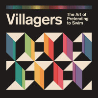 Villagers - The Art Of Preteding To Swim