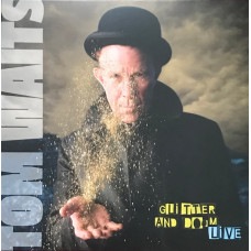 Tom Waits - Glitter And Doom Live