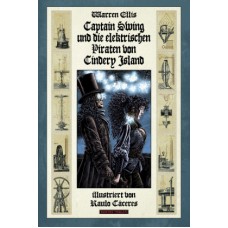 Warren Ellis - Captain Swing und die elektrischen Piraten von Cindery Island