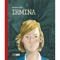 Barbara Yelin - Irmina