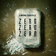 Mogwai - ZeroZeroZero (A Mogwai Soundtrack)